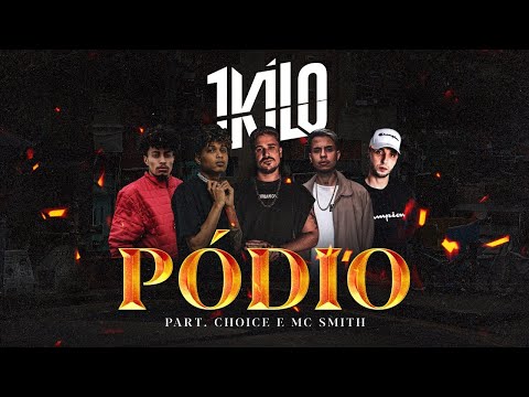 1Kilo - Pódio feat. Choice e Mc Smith (Videoclipe Oficial)