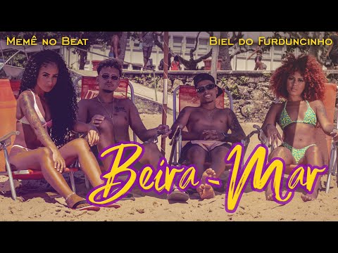 Memê no Beat - BEIRA MAR (feat. Biel do Furduncinho)