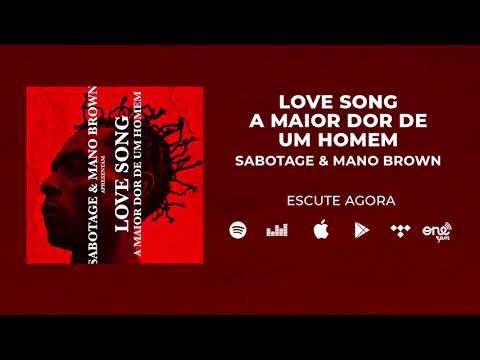 Sabotage & Mano Brown - Love Song (A Maior Dor de Um Homem) - Áudio Oficial